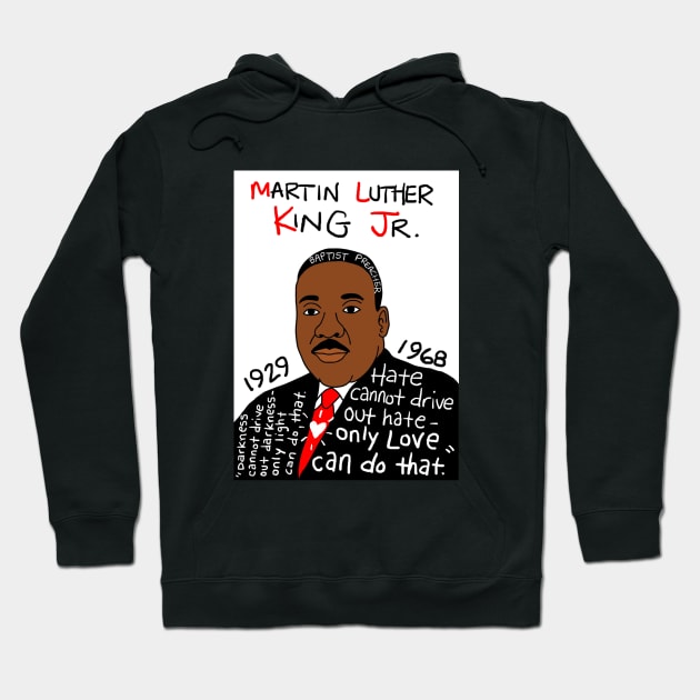 Martin Luther King Jr. Hoodie by krusefolkart